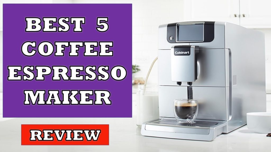 Best 5 Coffee Maker Espresso Machines in 2019 – Review