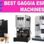 Top 5 Best Gaggia Espresso Machines 2019